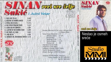 Sinan Sakic i Juzni Vetar - Nestao je osmeh srece (audio 1985)
