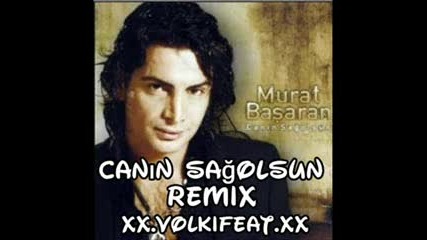 Canin Sagolsun Remix 2008 - Murat Basaran