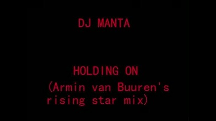 Супер!!! Armin Van Buurens Rising Star Mix: Manta - Holding On