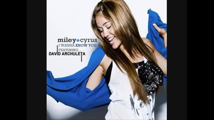 Miley Cyrus - I wanna know you