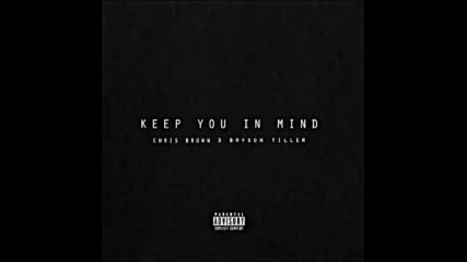 *2016* Chris Brown ft. Bryson Tiller - Keep You In Mind