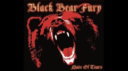 (2012) Black Bear Fury - In These Times