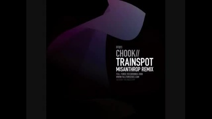 Chook - Trainspot (misanthrop Remix)