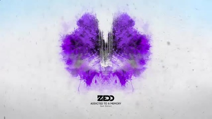 Zedd - Addicted To A Memory (audio) ft Bahari