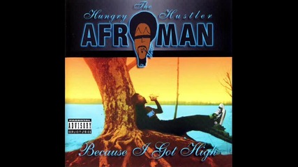 Afroman - Because I Got High