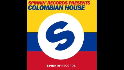 Spinnin Records presents Colombian House - 2011 -