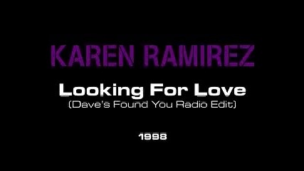 Karen Ramirez - Looking For Love(new)