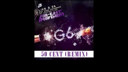 50 Cent - Like A G6 (remix) feat Far East Movement