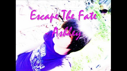 Escape the fate - Ashley