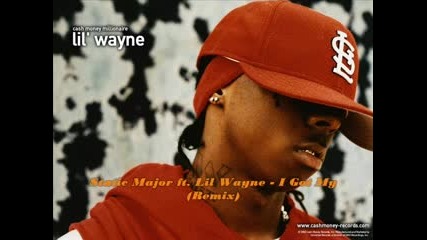 Lil Wayne Ft. Static Major - I Got My