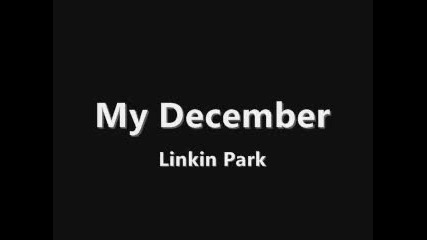 Linkin Park - My December