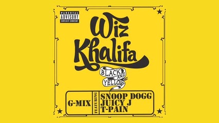Wiz Khalifa - Black And Yellow Ft. Snoop Dogg, Juicy J, T-pain