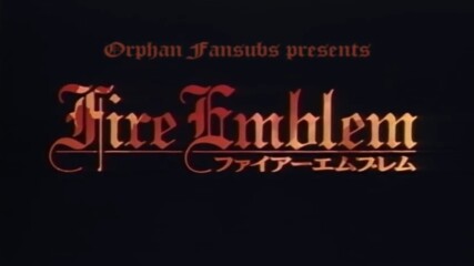 [eng sub] Fire Emblem Ova [ep.01]