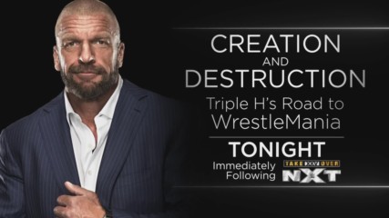 Triple H’s Road to WrestleMania - Tonight on WWE Network