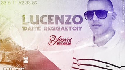 Lucenzo - Dame Reggaeton