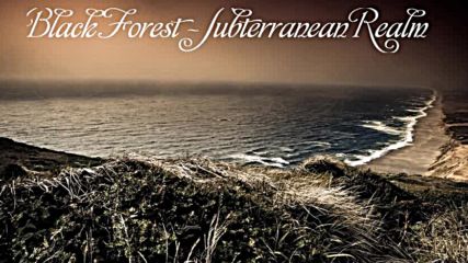 Black Forest - Subterranean Realm