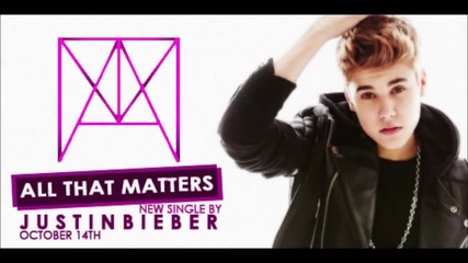 Justin Bieber - All That Matters (lyrics)