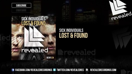 Sick Individuals - Lost & Found ( Original Mix )
