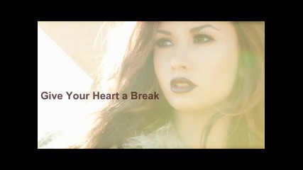 10. Demi Lovato - Give Your Heart a Break