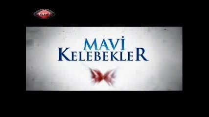 Сини пеперуди - еп.3/1 (mavi kelebekler)