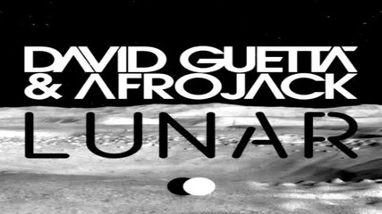David Guetta & Afrojack - Lunar (original Mix)
