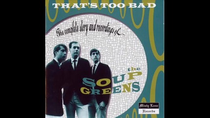The Soup Greens - That's Too Bad
