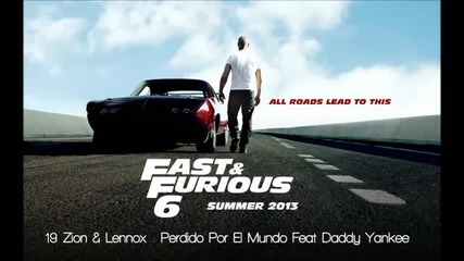 Fast And Furious 6 Soundtrack 19 Zion & Lennox Feat. Daddy Yankee - Perdido Por El Mundo