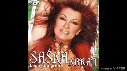 Saska Karan - Doci ce mi glave - (Audio 2005)