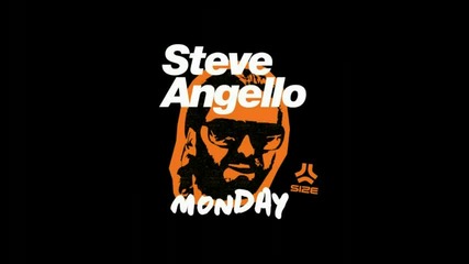 Steve Angello - Monday An21 & Max Vangeli Remix 