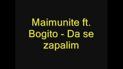 maimunite feat.bogito - da se zapalim