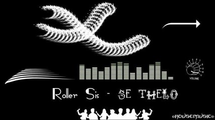 Roller Sis - Se thelo