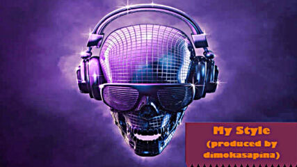 My Style (produced by dimokasapina)