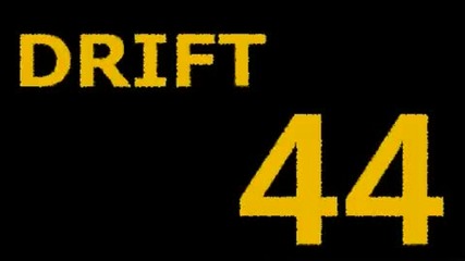 Drift 44