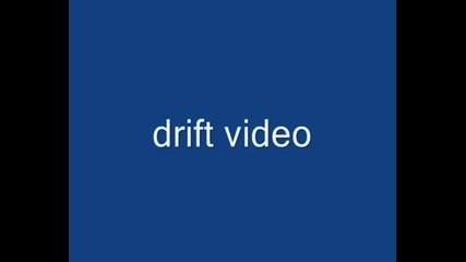 drift video