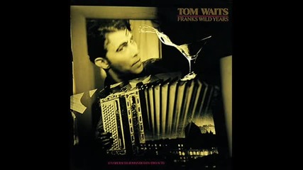 Tom Waits - Yesterday Is Here