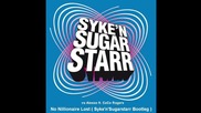 Syke'n'sugarstarr vs Alesso ft. Cece Rogers - No Nillionaire Lost ( Syke'n'sugarstarr Bootleg )