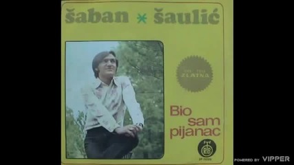 Saban Saulic - Zvao sam te nekad sunce moje - (Audio 1972)
