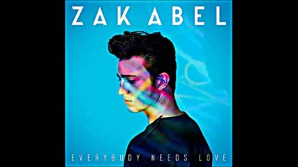 *2016* Zak Abel - Everybody Needs Love