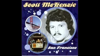 Scott Mckenzie - If Youre Going To San Francisco2