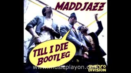 Chris Brown - Till I Die (feat. Wiz Khalifa & Big Sean) (maddjazz Bootleg) (2012) (musicplayon.com)