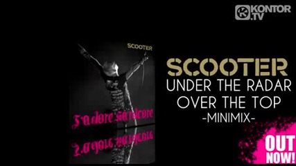 Scooter - Under The Radar Over The Top (minimix) 
