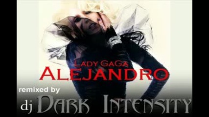 Alejandro Lady Gaga dj Dark Intensity Remix 