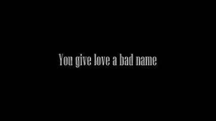 Bon Jovi - You Give Love a Bad Name (with lyrics)