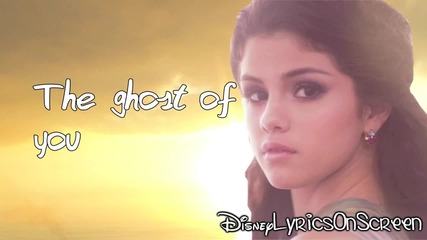 Selena Gomez & The Scene - Ghost of You (lyrics Video) Hd