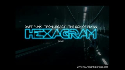 Hexagram - Tron Legacy - The Son Of Flynn Remix 