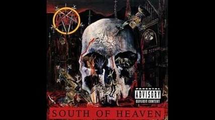 Slayer-( Целият Албум) Slayer - South Of Heaven,1988
