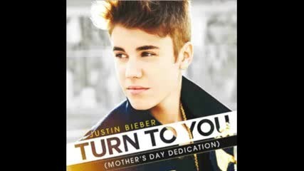 Justin Bieber - Turn to you