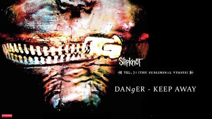 Slipknot - Danger - Keep Away ( Audio )