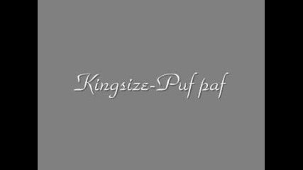 Kingsize - Puf paf