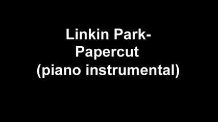 Linkin Park - Papercut (piano) 
